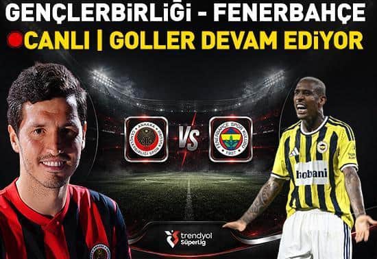 Gençlerbirliği - Fenerbahçe Canlı