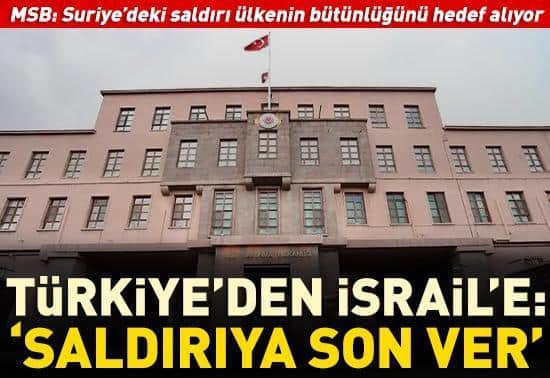 MSB: Suriye’deki saldırı ülkenin bütünlüğünü hedef alıyor