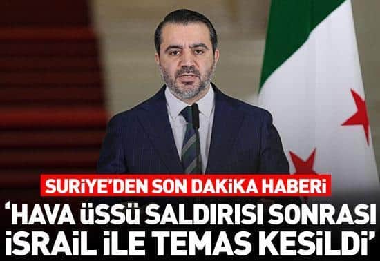 SON DAKİKA... Suriye: Hava üssü saldırısının ardından İsrail’le temaslar kesildi