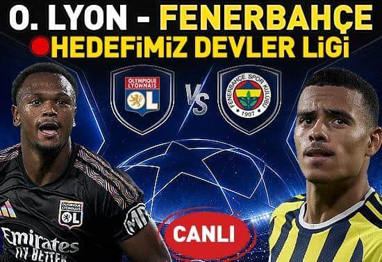 Lyon - Fenerbahçe Maçı Canlı