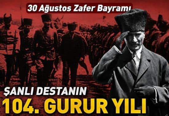 Şanlı destanın 104. gurur yılı: 30 Ağustos Zafer Bayramına dair bilinmeyenler