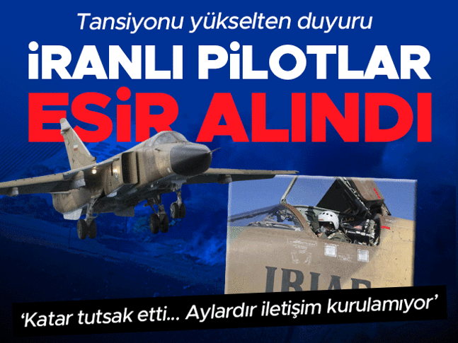 İranlı pilotlar Katar tarafından esir alındı