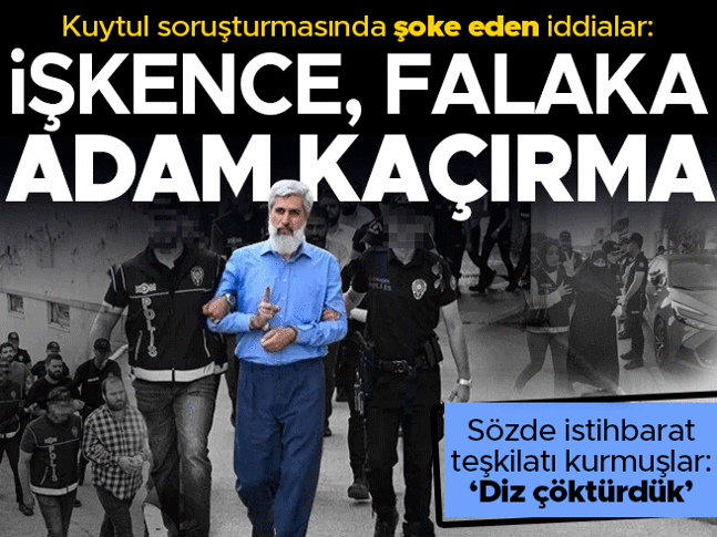 Alparslan Kuytul soruşturmasında şoke eden iddialar