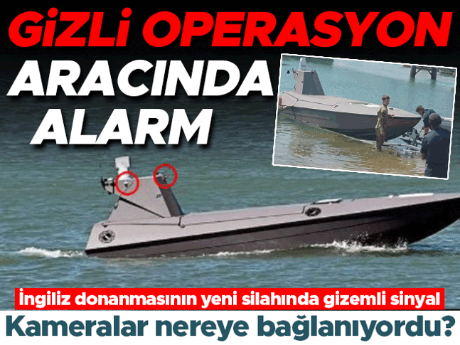 Gizli operasyon aracında alarm! İngiliz Donanmasının Yeni Silahında gizemli sinyal… Kameralar nereye bağlanıyordu?