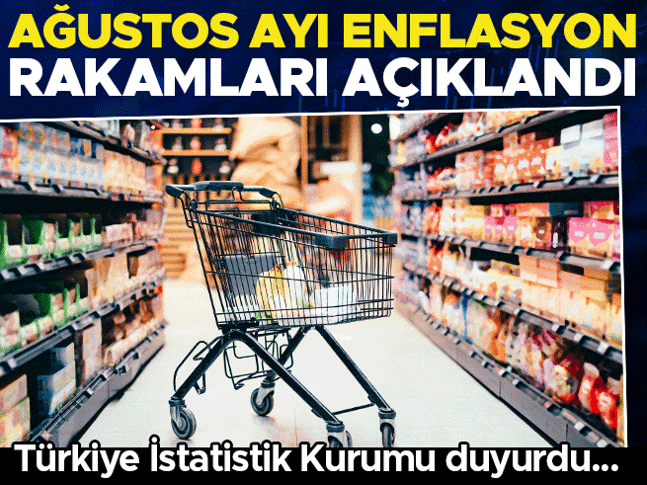 Son dakika... Ağustos ayı enflasyon oranı belli oldu