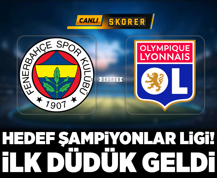 Fenerbahçe, Şampiyonlar Ligi yolunda! Konuk Olimpik Lyon