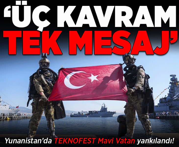 Yunanistan TEKNOFEST Mavi Vatan’ı konuşuyor! 'Türkiye'den güç gösterisi, üç kavram tek mesaj'