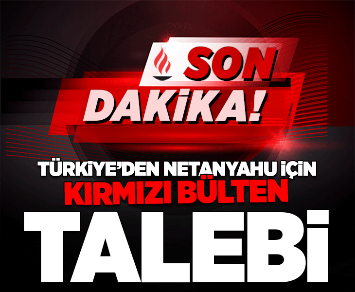 Son dakika... Türkiye'den Netanyahu için kırmızı bülten talebi! Bakan Gürlek'ten açıklama