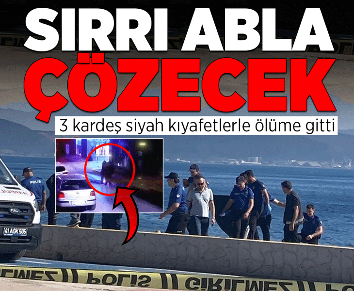 Sırrı abla çözecek! Ölüme siyah kıyafetle yürüdüler