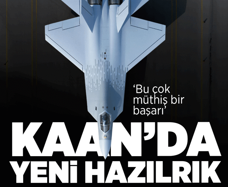 KAAN'da yeni hazırlık! "Bu çok müthiş bir başarı"