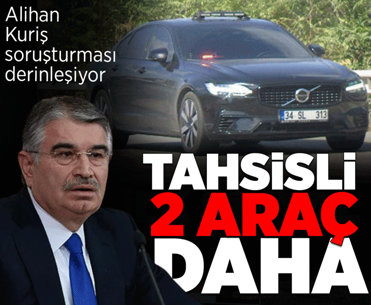 Son dakika... Alihan Kuriş soruşturmasında yeni detay! İdris Naim Şahin adına tahsisli 2 aracın daha kullanıldığı ortaya çıktı