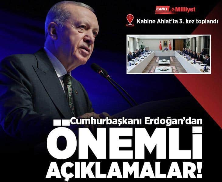 Cumhurbaşkanı Erdoğan'dan Ahlat'taki Kabine toplantısının ardından önemli açıklamalar