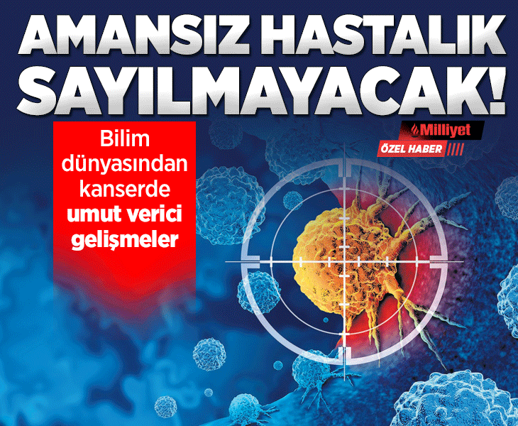 Kanserle mücadelede bilimin son zaferi