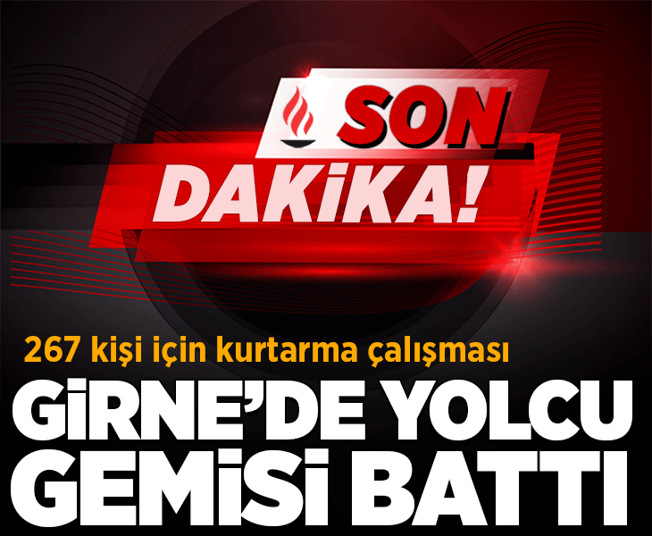 Son dakika... Girne açıklarında 279 kişinin bulunduğu yolcu gemisi battı!
