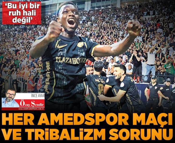 Her Amedspor maçı ve tribalizm sorunu