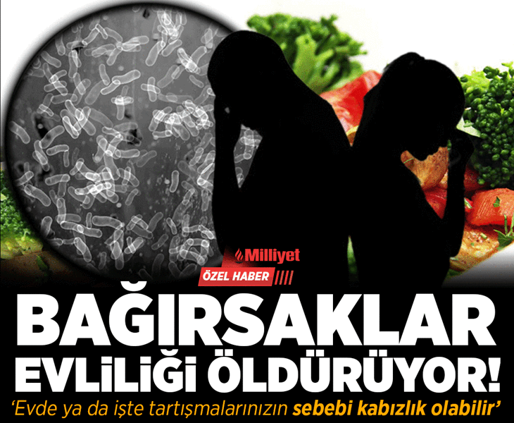 Bağırsaklar evliliği öldürüyor! 'Eşinizle ya da işinizle tartışmanızın sebebi kabızlığınız olabilir'