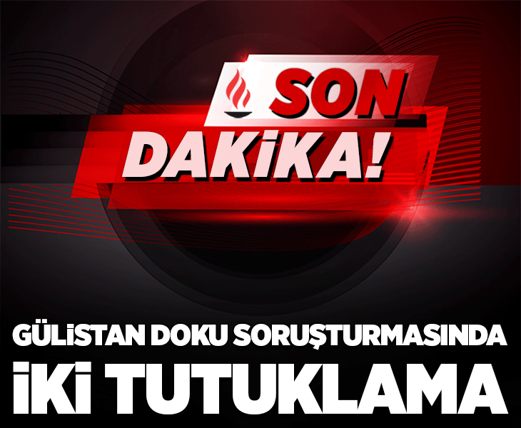 Son dakika... Gülistan Doku soruşturmasında iki kişi daha tutuklandı