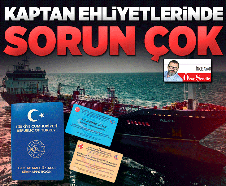 Kaptan ehliyetlerinde sorun çok…