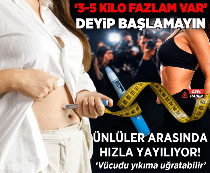 '3-5 kilo fazlam var' deyip başlamayın! Ünlüler arasında hızla yayılıyor: 'Vücudu yıkıma uğratabilir'