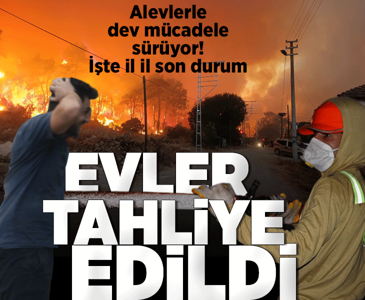 Alevler bir ilçeden diğerine sıçradı, tahliyeler başladı