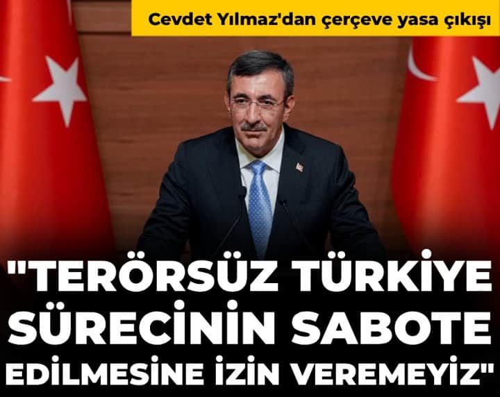 Cumhurbaşkanı Yardımcısı Yılmaz: Terörsüz Türkiye'nin sabote edilmesine izin vermeyiz