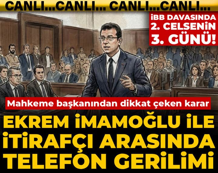 İBB davasında 2. celsenin 3. günü! İşte duruşma salonunda yaşananlar