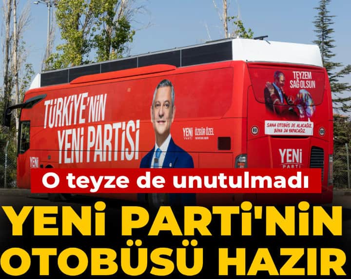 YENİ Parti'nin otobüsü hazır! O teyze de unutulmadı