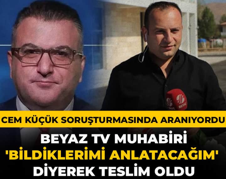 Son Dakika | Beyaz TV çalışanı İsmail Çanak teslim oldu! Cem Küçük soruşturmasında aranıyordu