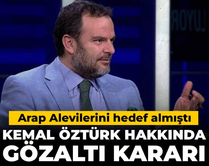 Son Dakika | Arap Alevilerini hedef almıştı: Kemal Öztürk hakkında gözaltı kararı