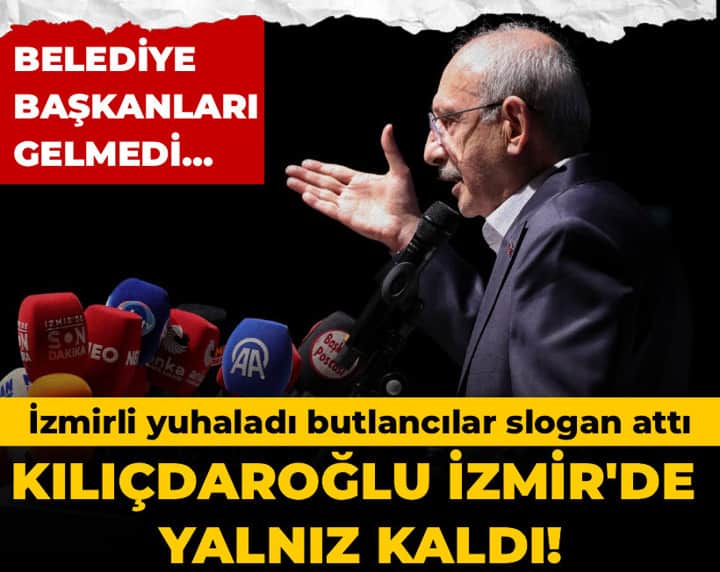 Kılıçdaroğlu İzmir'de yalnız kaldı! Belediye Başkanları gelmedi... İzmirli yuhaladı butlancılar slogan attı