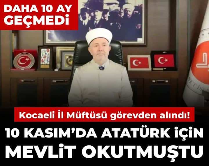 10 Kasım’da Atatürk için mevlit okutmuştu: Kocaeli İl Müftüsü görevden alındı! Daha 10 ay geçmedi