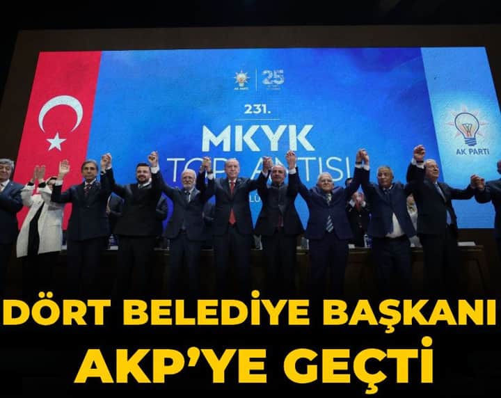 Son Dakika | Dört belediye başkanı AKP’ye geçti