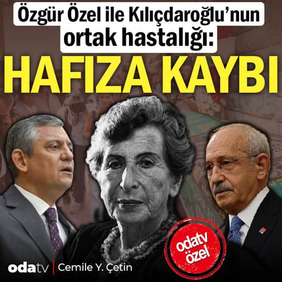 Özgür Özel ile Kılıçdaroğlu'nun ortak hatası: Hafıza kaybı
