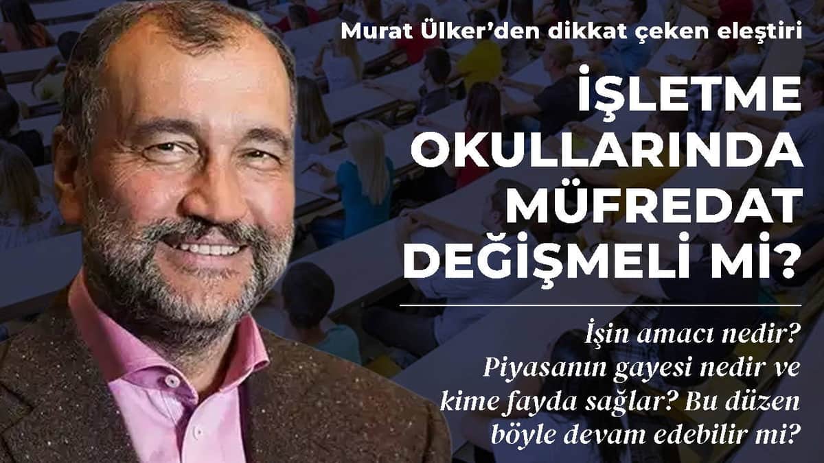 Murat Ülker'den dikkat çeken eleştiri: İşletme okullarında müfredat değişmeli mi?