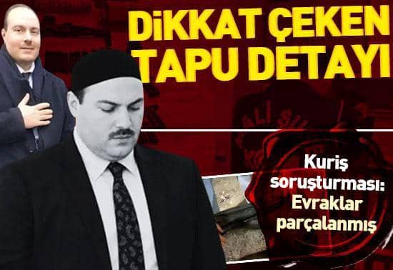 Alihan Kuriş suç örgütü operasyonu: Tapu detayı