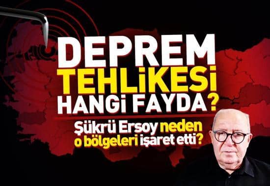 Deprem Uzmanı Prof. Dr. Şükrü Ersoy, anlattı: Deprem tehlikesi hangi fayda