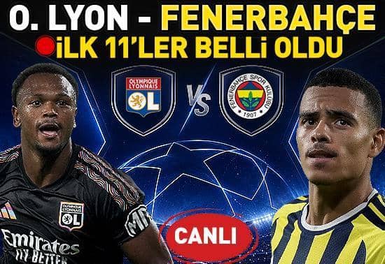 Lyon - Fenerbahçe Maçı Canlı
