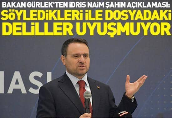 Bakan Gürlek: İdris Naim Şahinin söyledikleri ile deliller tutmuyor