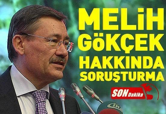 Son dakika haberi: Melih Gökçek hakkında soruşturma