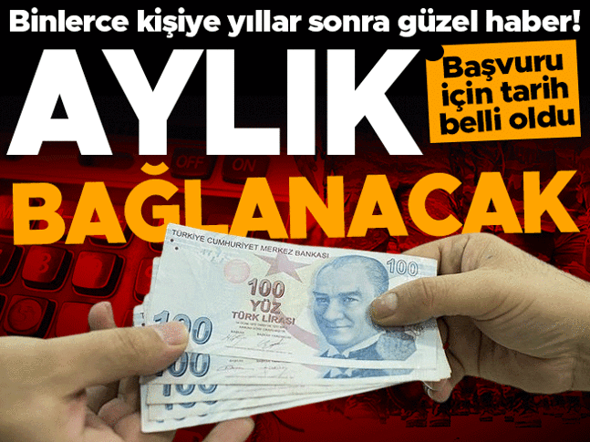 Malul sayılmayanlara da aylık hakkı geliyor! Tarih belli oldu