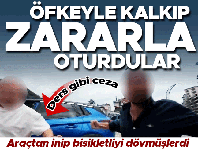 Öfkeyle kalkıp zararla oturdular: Otomobilden inip bisikletliye saldıranlara ders gibi ceza