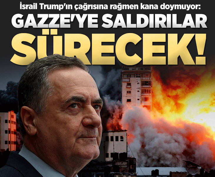 İsrail kana doymuyor! Trump'ın çağrısına rağmen 'Gazze'de saldırıları süreceğiz' açıklaması