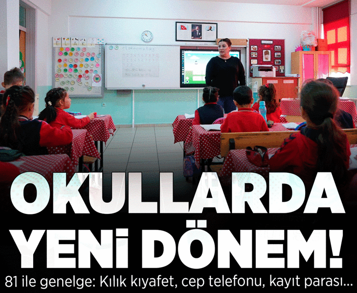 Okullarda yeni dönem! MEB'den 81 ile genelge: Kılık kıyafet, cep telefonu, kayıt parası...