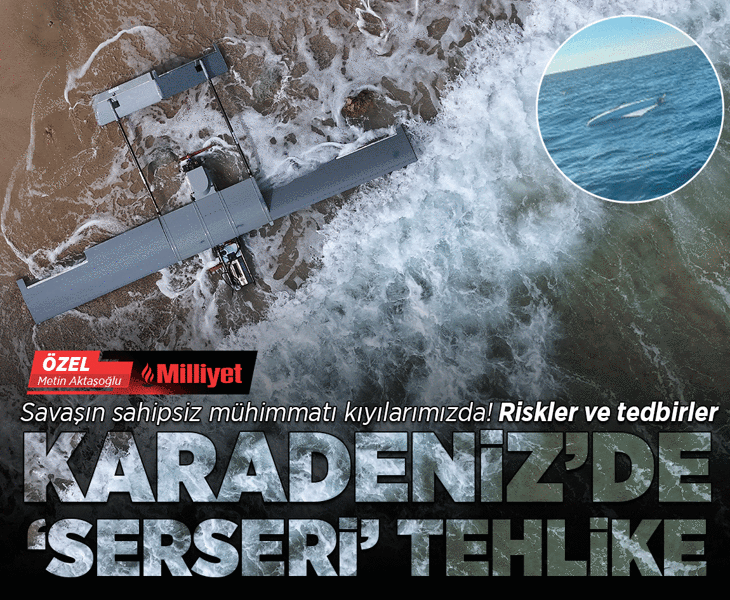 Karadeniz'de 'serseri' tehlike: Rusya-Ukrayna savaşının sahipsiz mühimmatı sahillerimizde! Uzmanlar tedbirleri ve riskleri anlattı