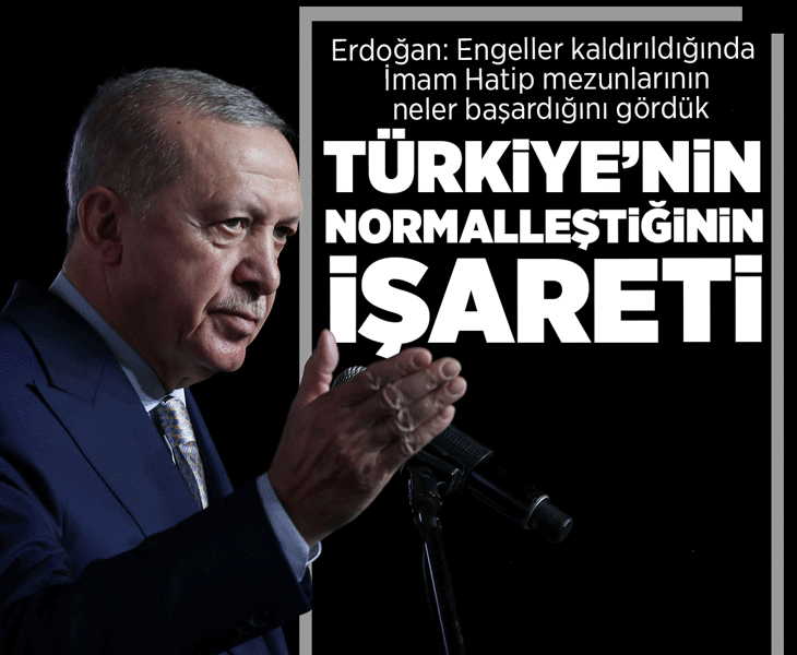 Erdoğan: İmam Hatipler başarı çıtasını sürekli daha yükseğe taşıyarak yoluna devam ediyor