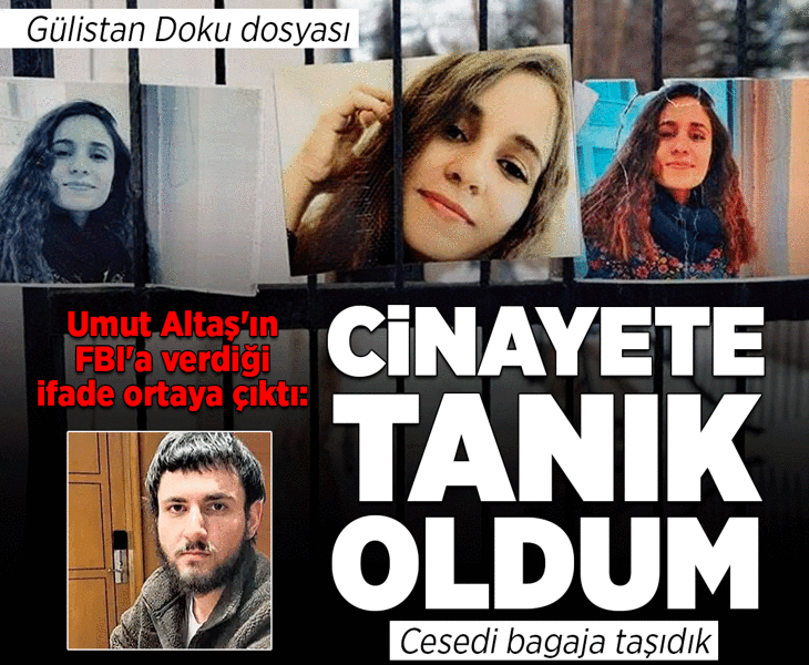 Son dakika... Gülistan Doku soruşturmasında yeni gelişme! Umut Altaş'ın FBI'a verdiği ifade ortaya çıktı
