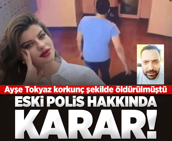 Ayşe Tokyaz cinayeti davası: Eski polis Cemil Koç'a ağırlaştırılmış müebbet