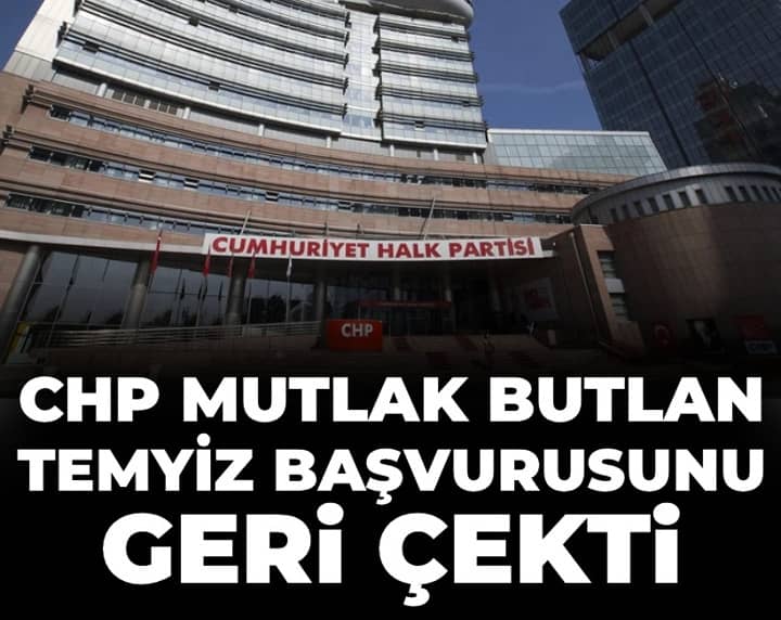SON DAKİKA | CHP mutlak butlan temyiz başvurusunu geri çekti