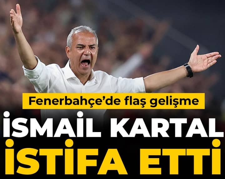 Son dakika | Fenerbahçe teknik direktörü İsmail Kartal istifa etti