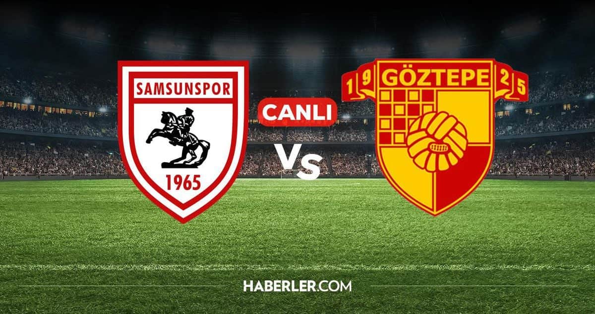 Samsunspor Göztepe CANLI nereden izlenir? Samsunspor Göztepe maçı hangi kanalda, nereden izlenir? Samsunspor Göztepe CANLI nereden izlenir? Samsunspor Göztepe maçı hangi kanalda, nereden izlenir?